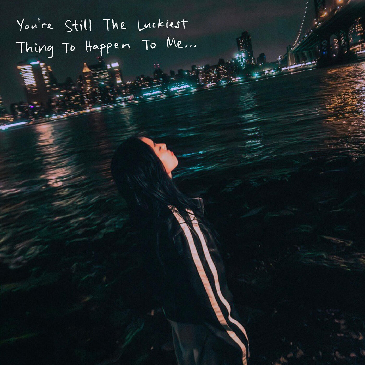 Релиз You’re Still The Luckiest Thing To Happen To Me…