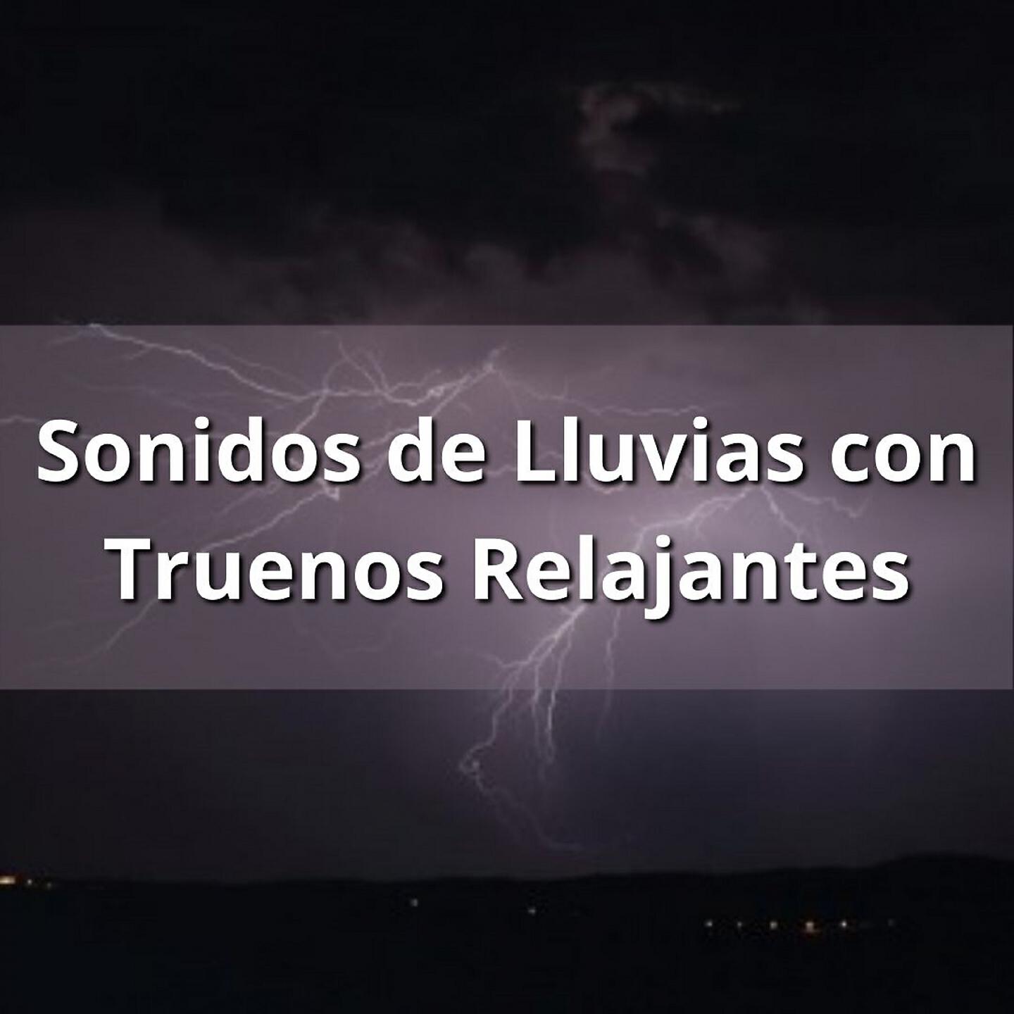 Релиз Sonidos de Lluvias Con Truenos Relajantes