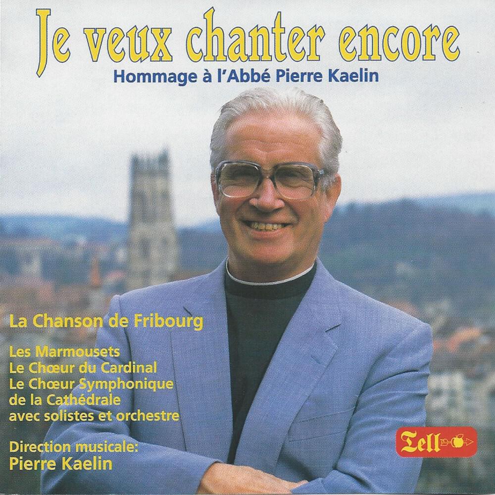 Релиз Je veux chanter encore - Hommage à l'Abbé Pierre Kaelin
