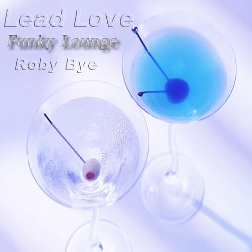Релиз Lead Love (Funky Lounge)