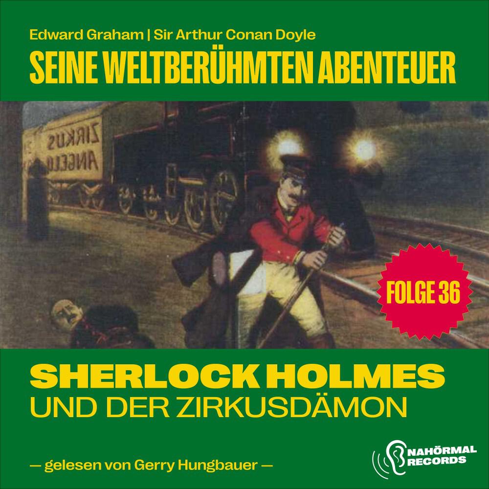 Релиз Sherlock Holmes und der Zirkusdämon (Seine weltberühmten Abenteuer, Folge 36)