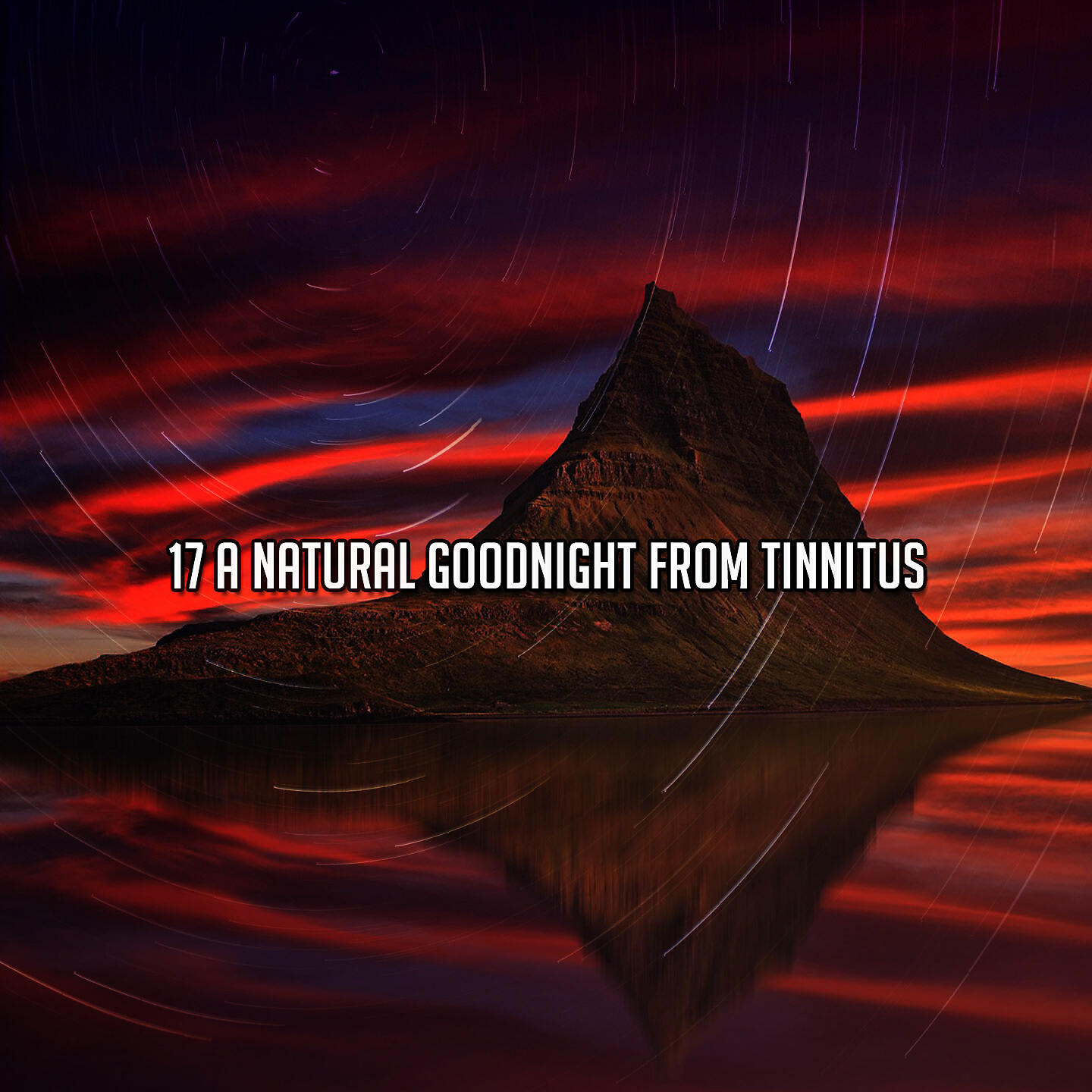 Релиз 17 A Natural Goodnight From Tinnitus