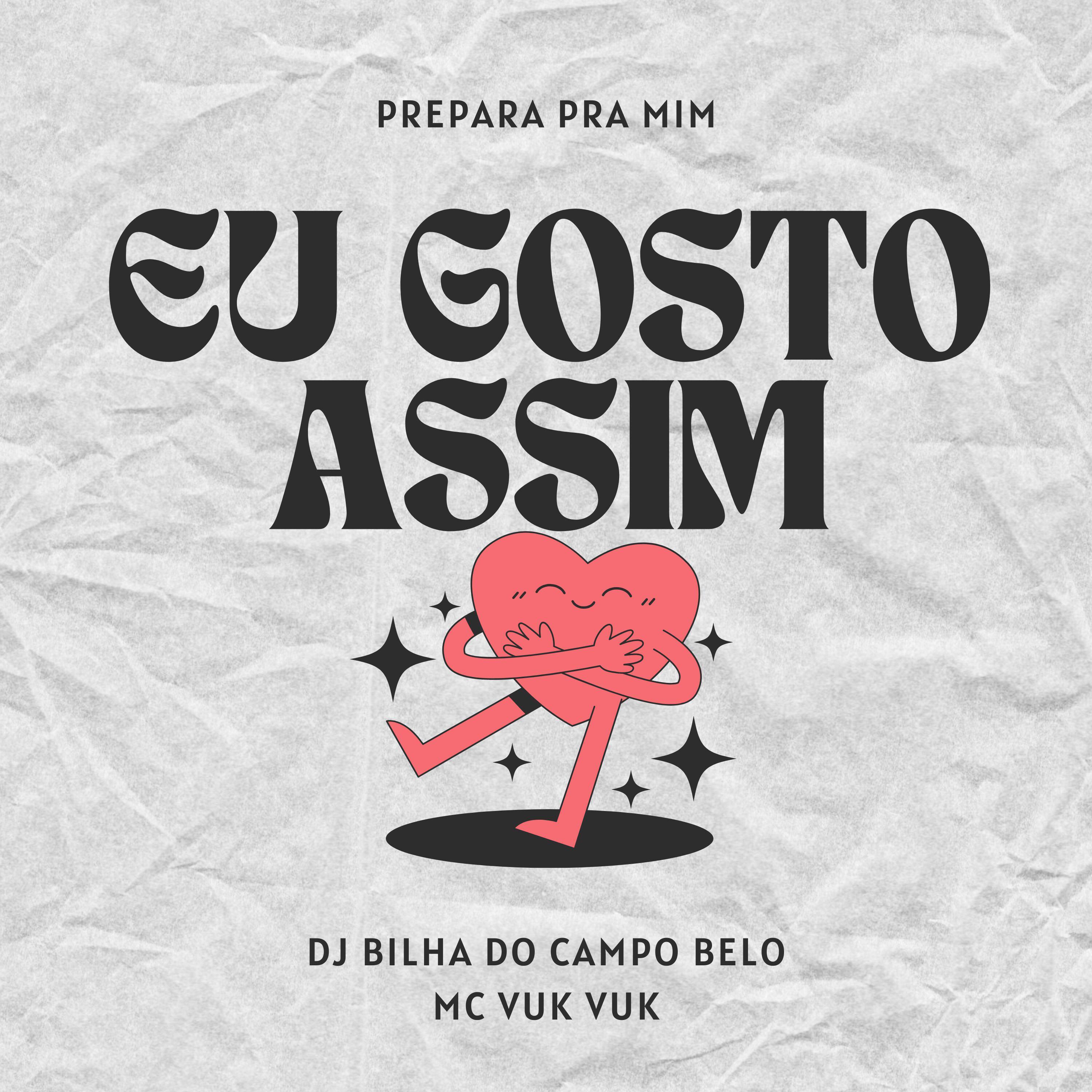 Релиз Prepara pra Mim, Eu Gosto Assim