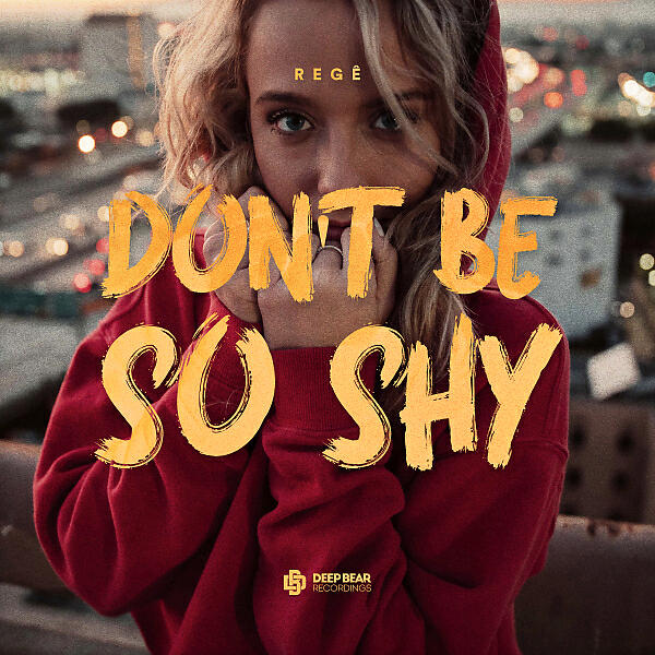 Релиз Don't Be So Shy