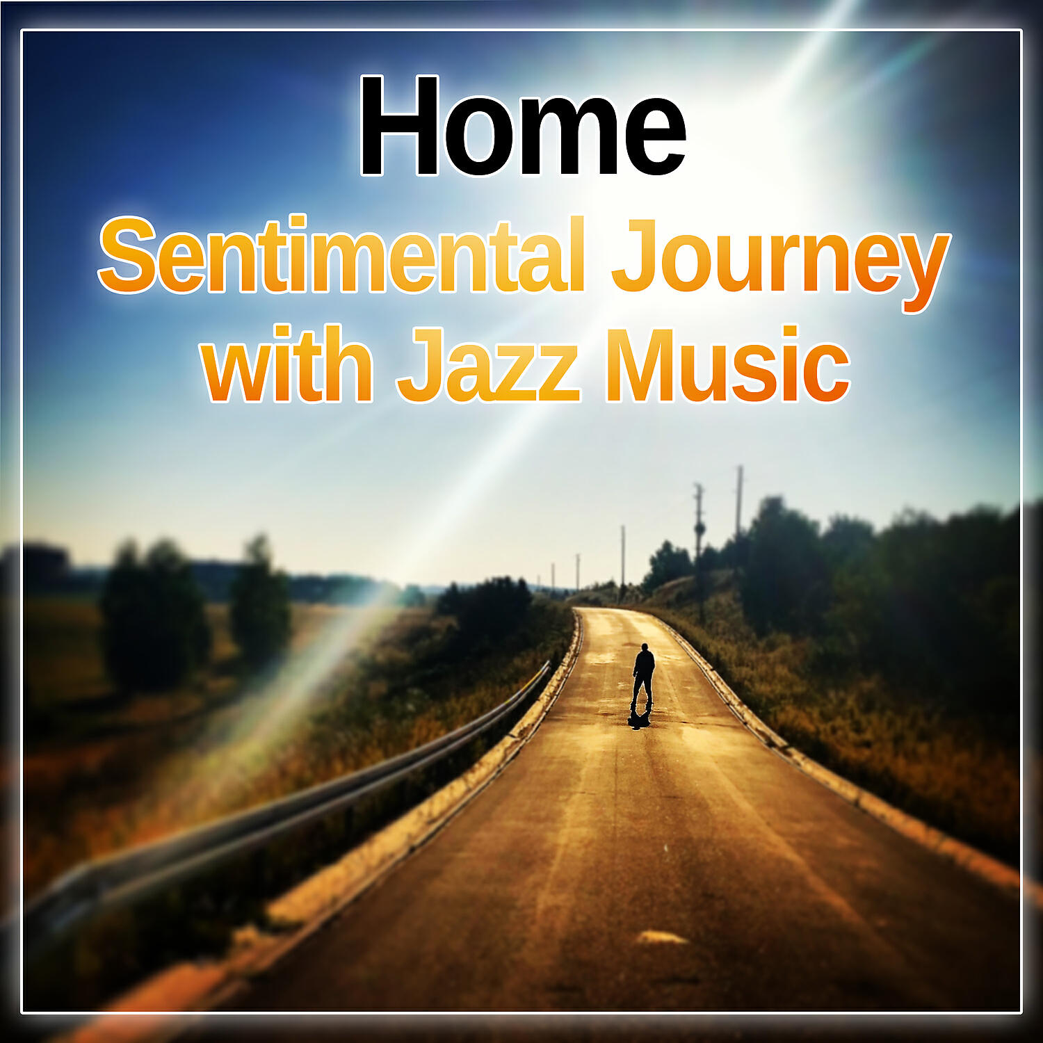 Релиз Home: Sentimental Journey with Jazz Music - Songs for You, Relaxing Instrumental Music, Good Mood, Lazy Days, Family Time, Rest