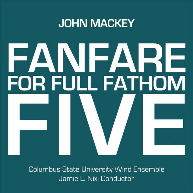 Релиз John Mackey: Fanfare for Full Fathom Five