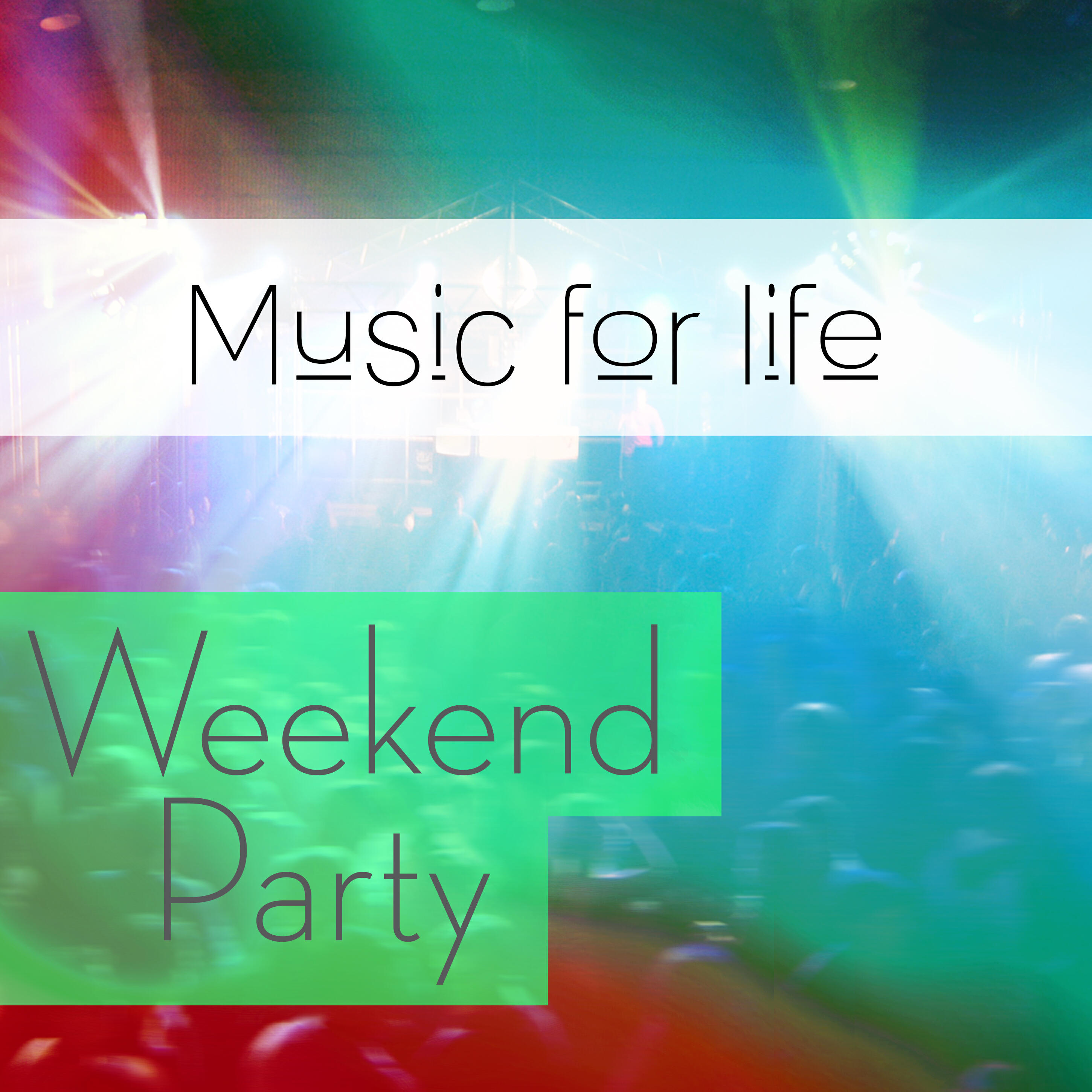 Релиз Music for Life: Weekend Party