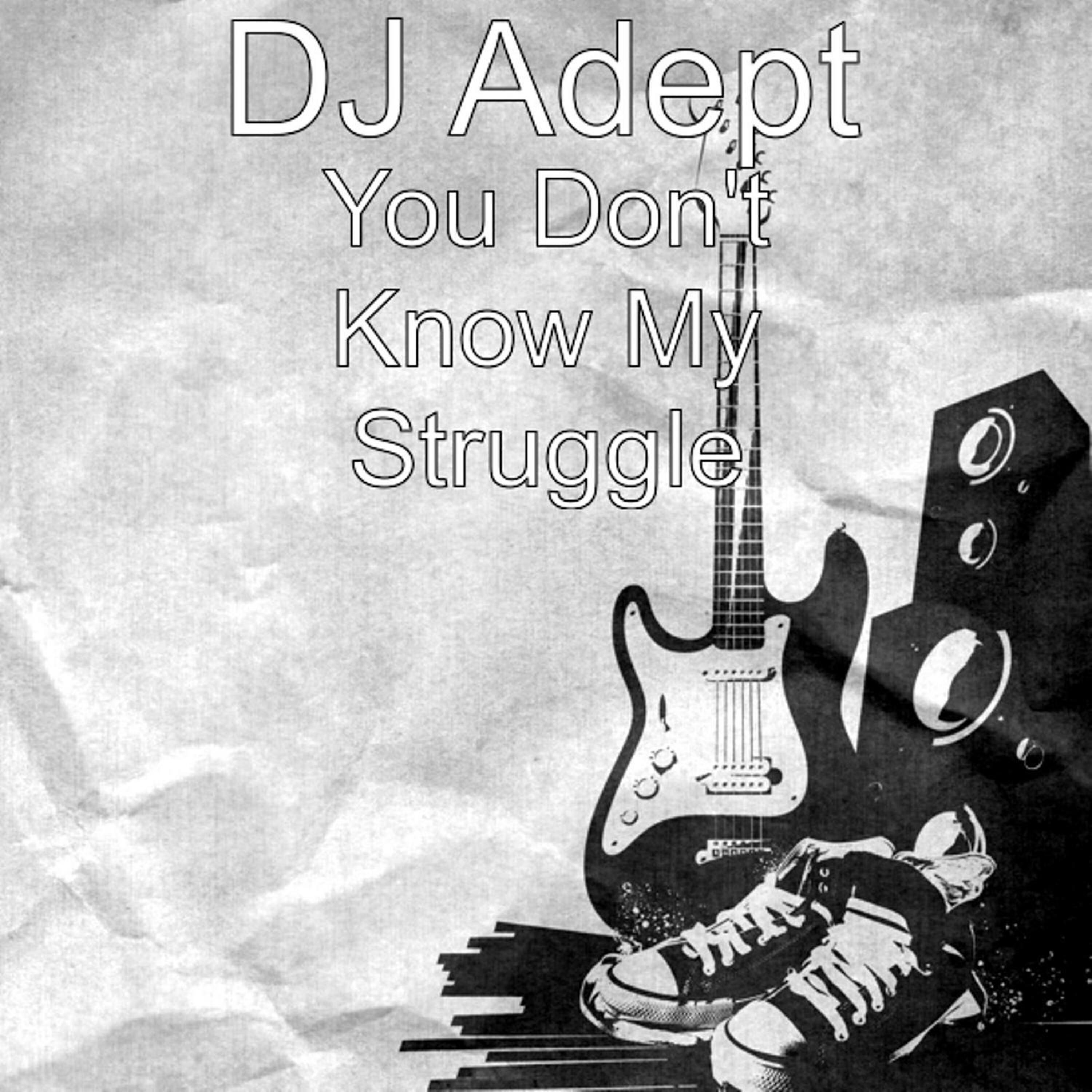 Релиз You Don't Know My Struggle