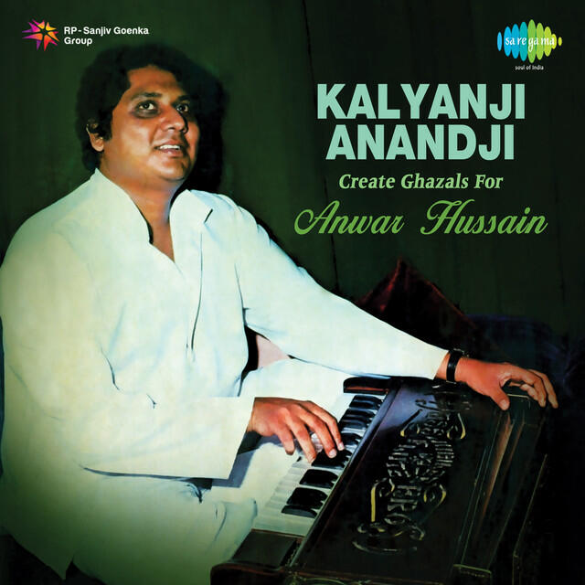 Релиз Kalyanji - Anandji Create Ghazals for Anwar Hussain