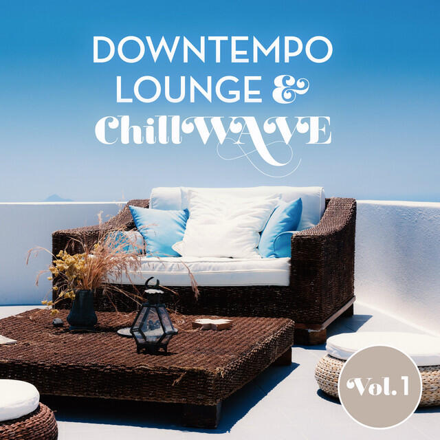 Релиз Downtempo Lounge & Chillwave Vol. 1
