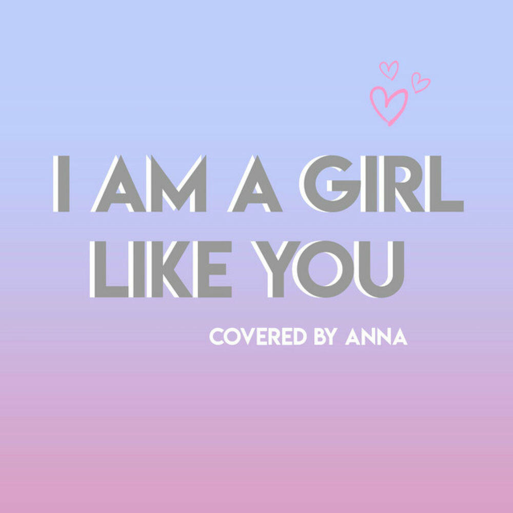Релиз I Am a Girl Like You