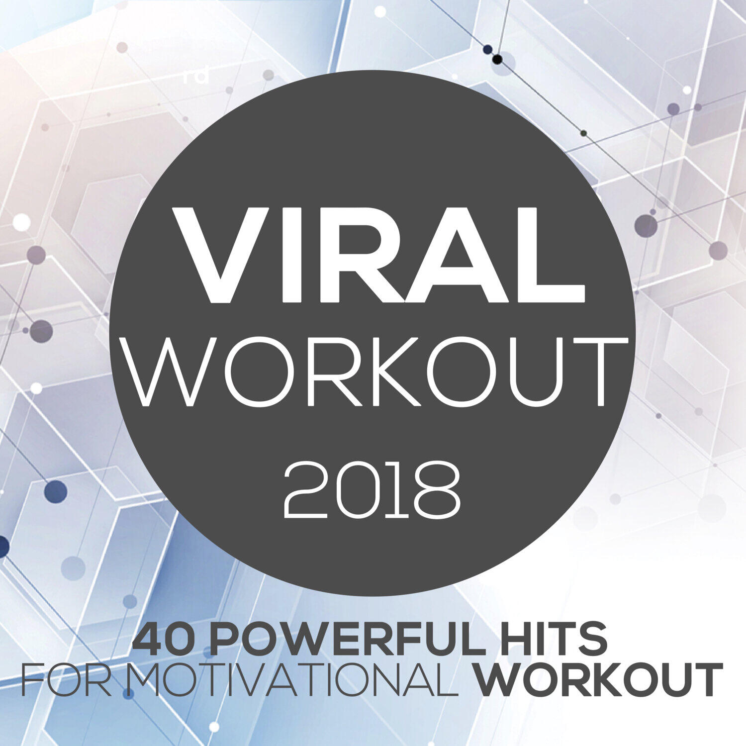 Релиз Viral Workout 2018 - 40 Powerful Hits For Motivational Workout