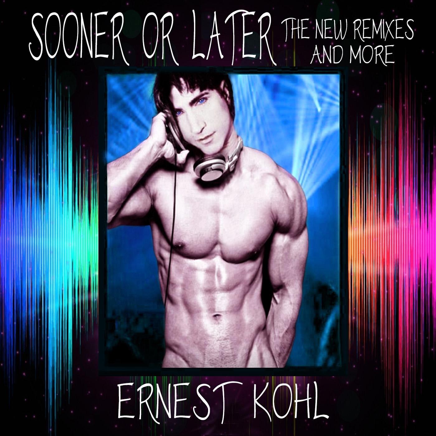 Релиз Sooner or Later (The New Remixes & More)