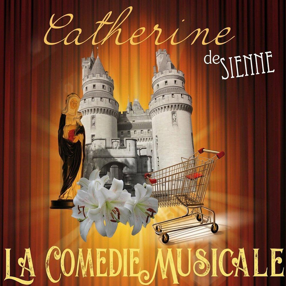 Релиз Catherine de Sienne (la comédie musicale)