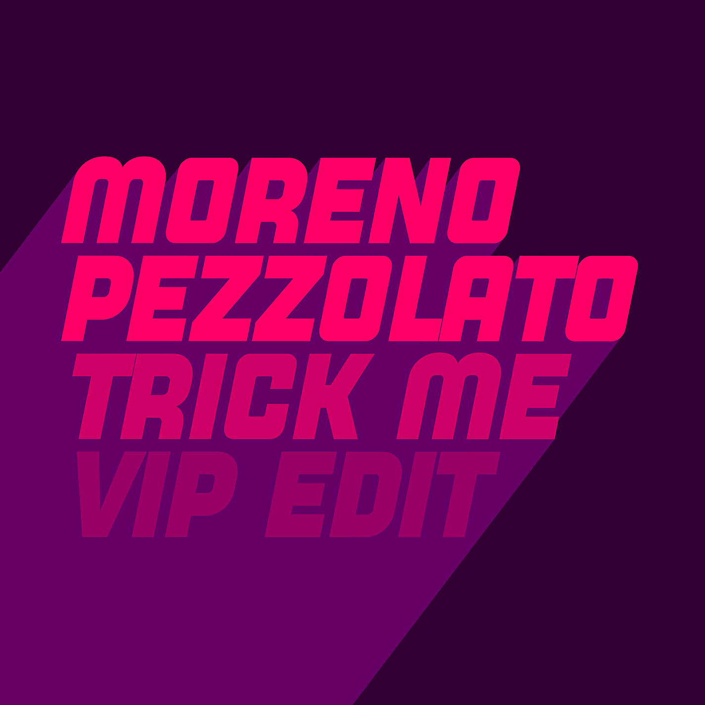 Релиз Trick Me (Extended ViP Edit)
