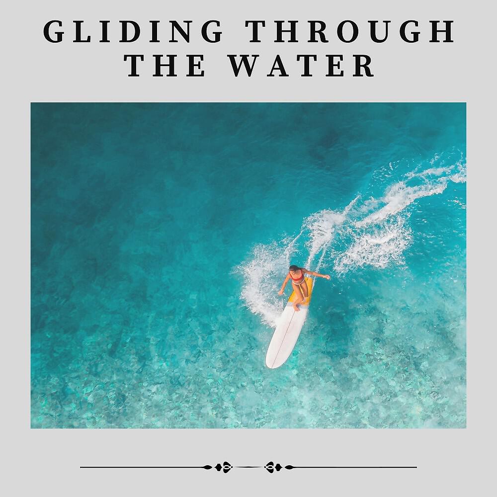 Постер альбома Gliding Through the Water