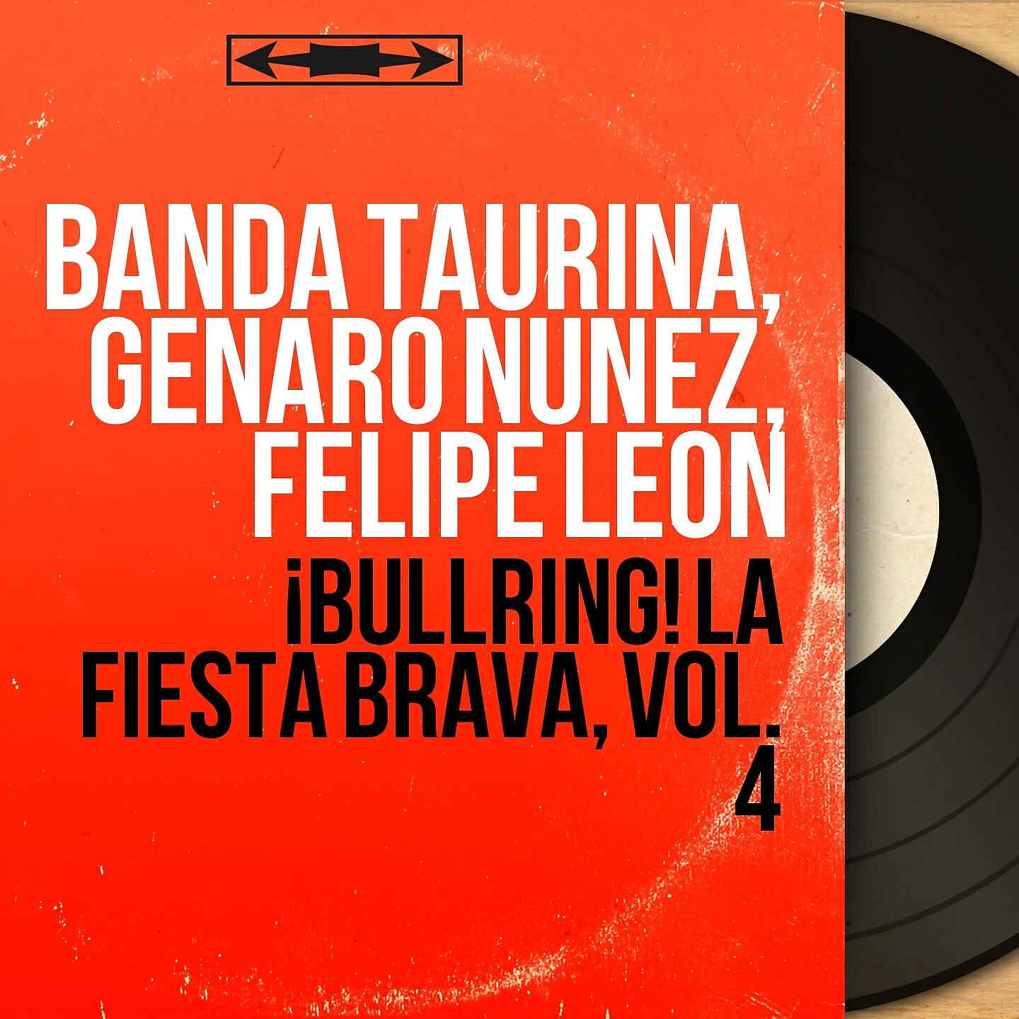 Релиз ¡Bullring! La Fiesta Brava, Vol. 4