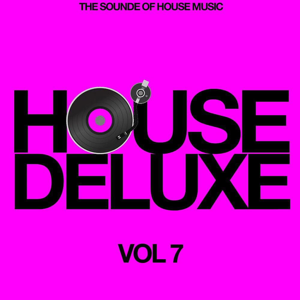 Релиз House Deluxe, Vol. 7 (The Sound of House Music)