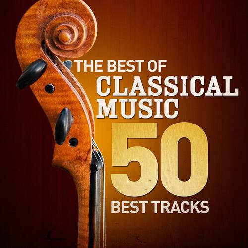 Релиз The Best of Classical Music - 50 Best Tracks (Remastered)