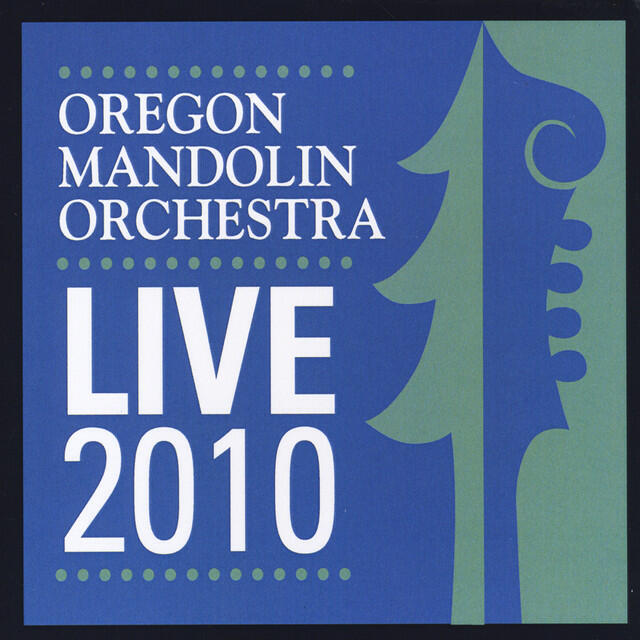 Релиз Oregon Mandolin Orchestra Live 2010