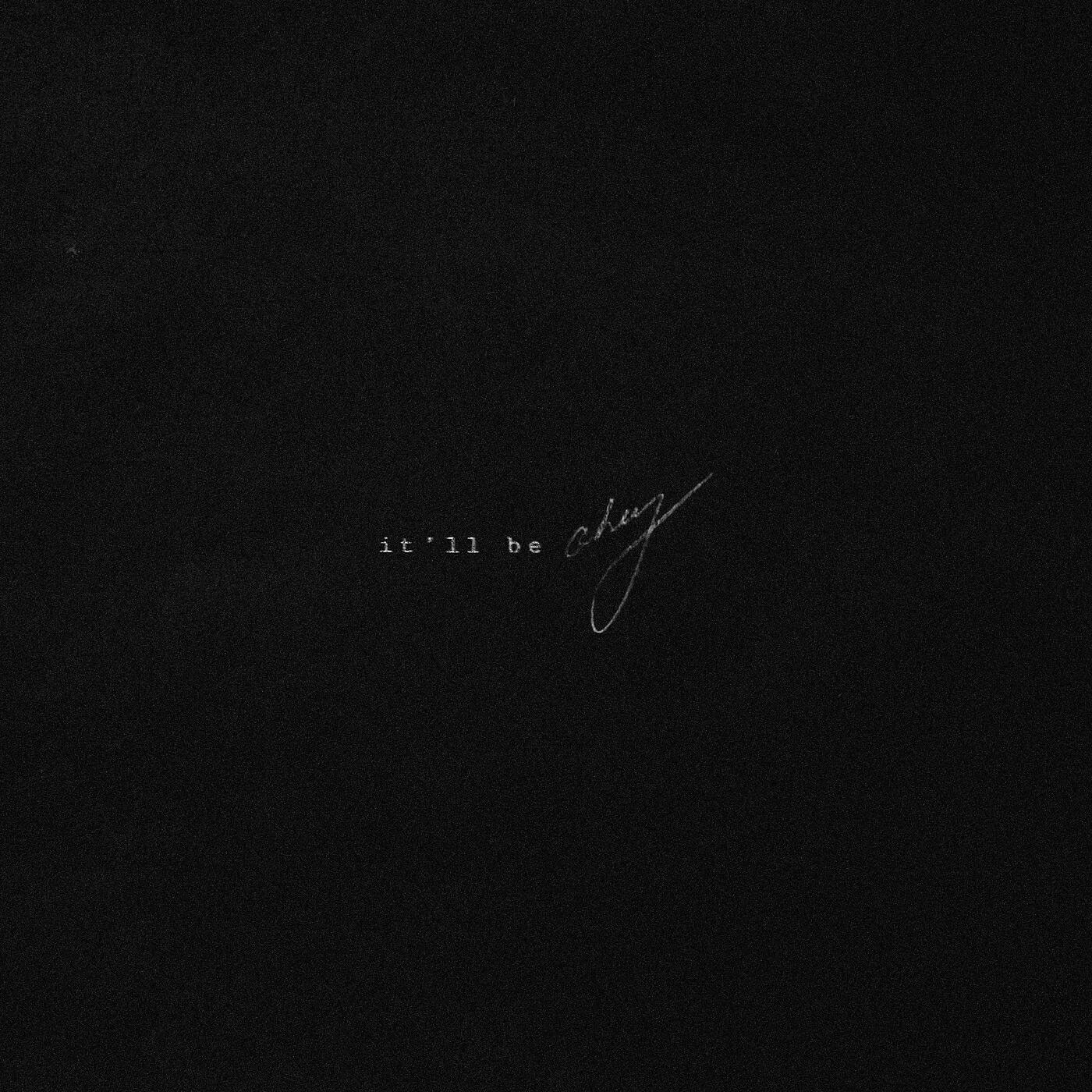 Трек It'll Be Okay
