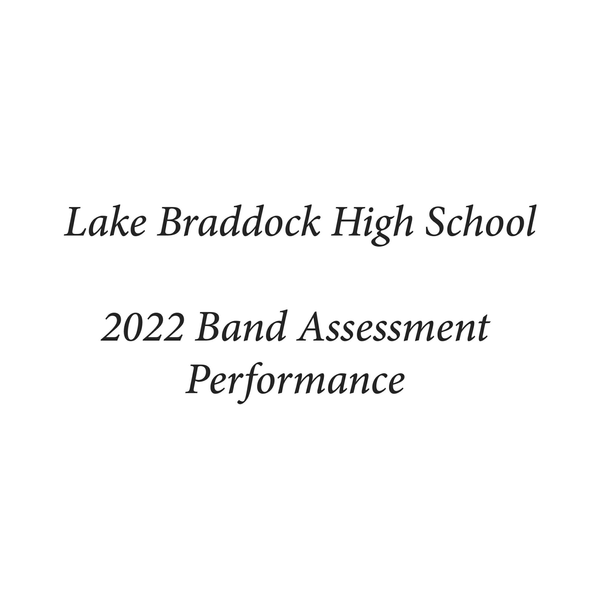 Релиз Lake Braddock High School 2022 Band Assessment Performance