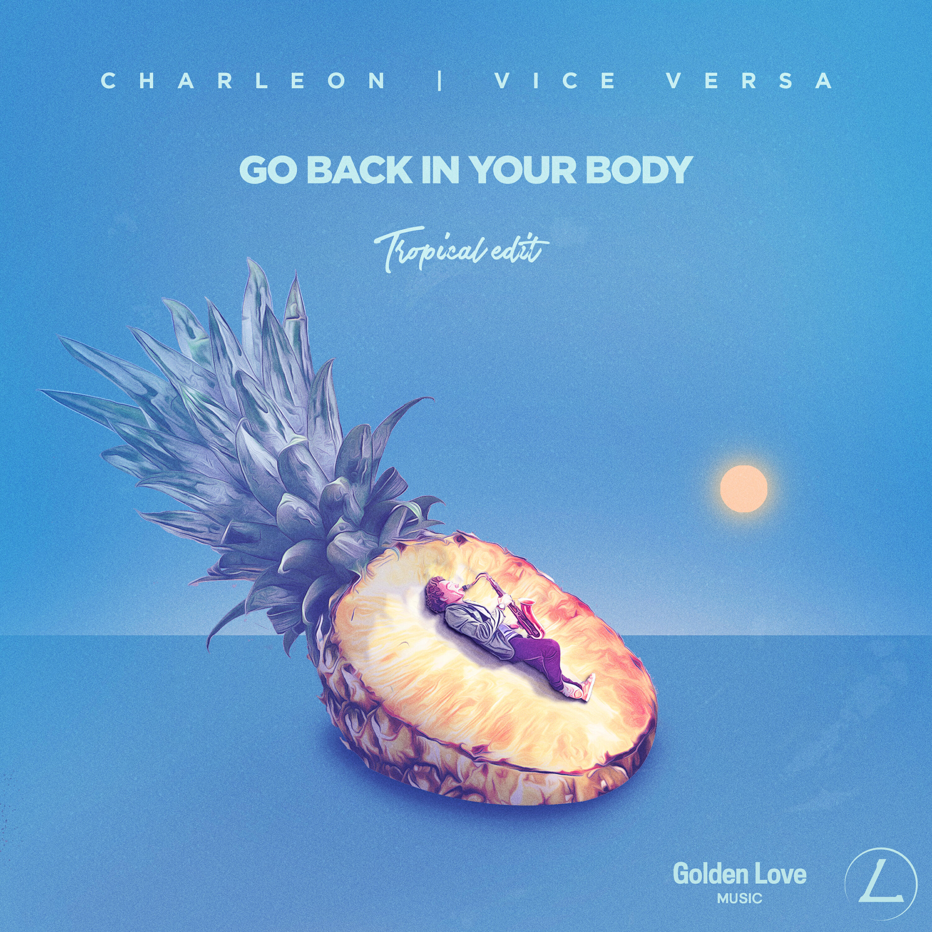 Релиз Go Back In Your Body (Tropical Edit)