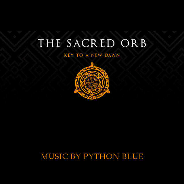 Релиз The Sacred Orb: Key to a New Dawn (Original Soundtrack)