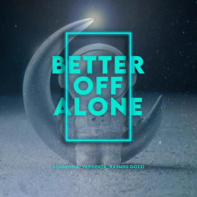 Релиз Better Off Alone