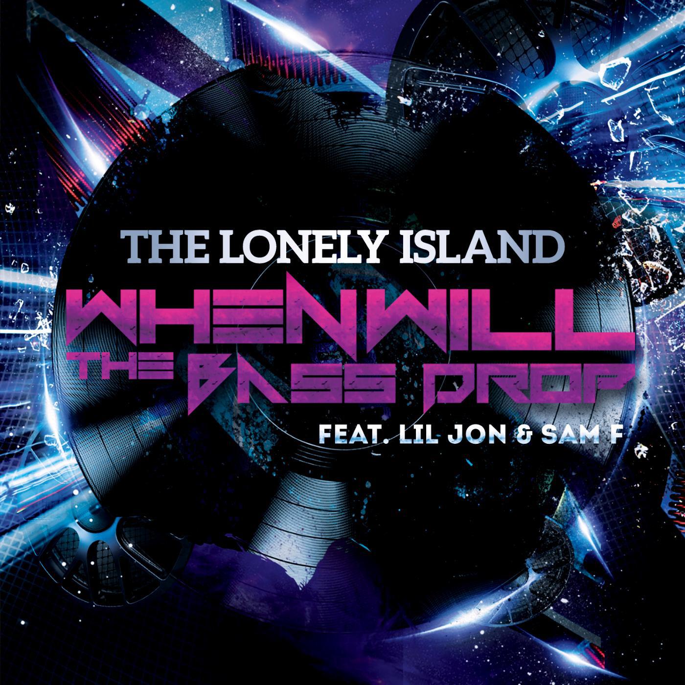 Релиз When Will the Bass Drop (feat. Lil Jon & Sam F)