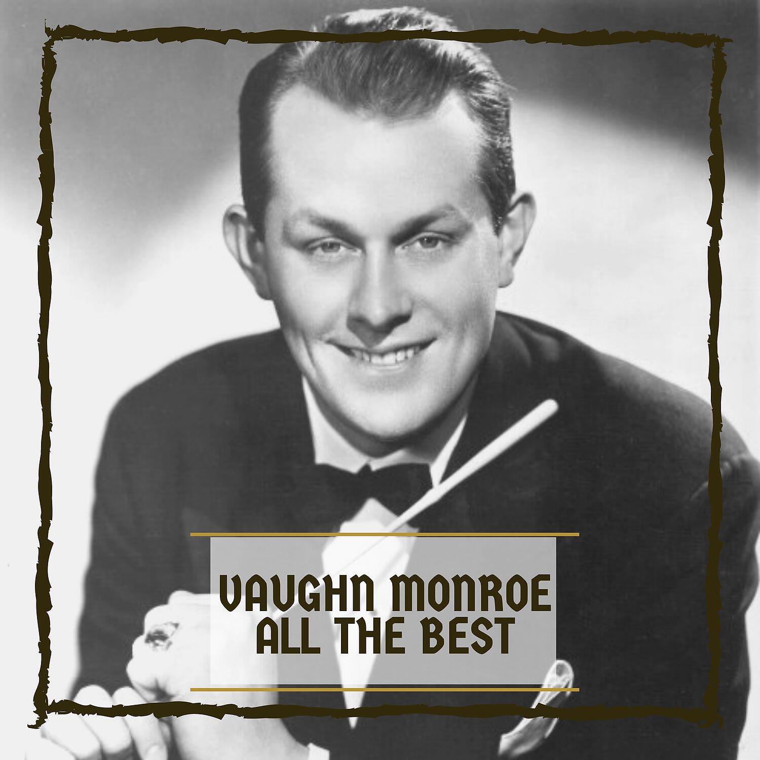 Релиз Vaughn Monroe All The Best