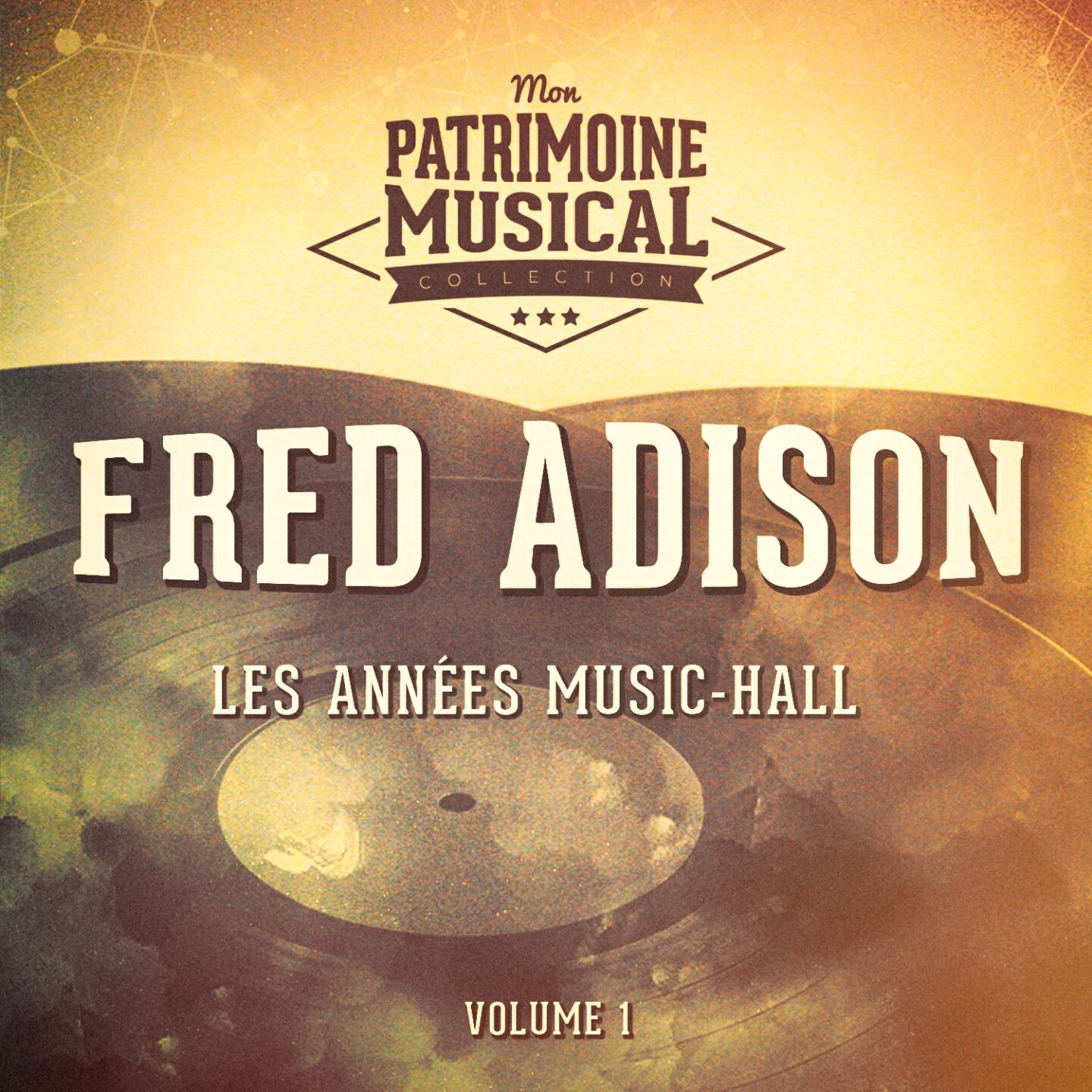 Релиз Les années cabaret : Fred Adison, Vol. 1