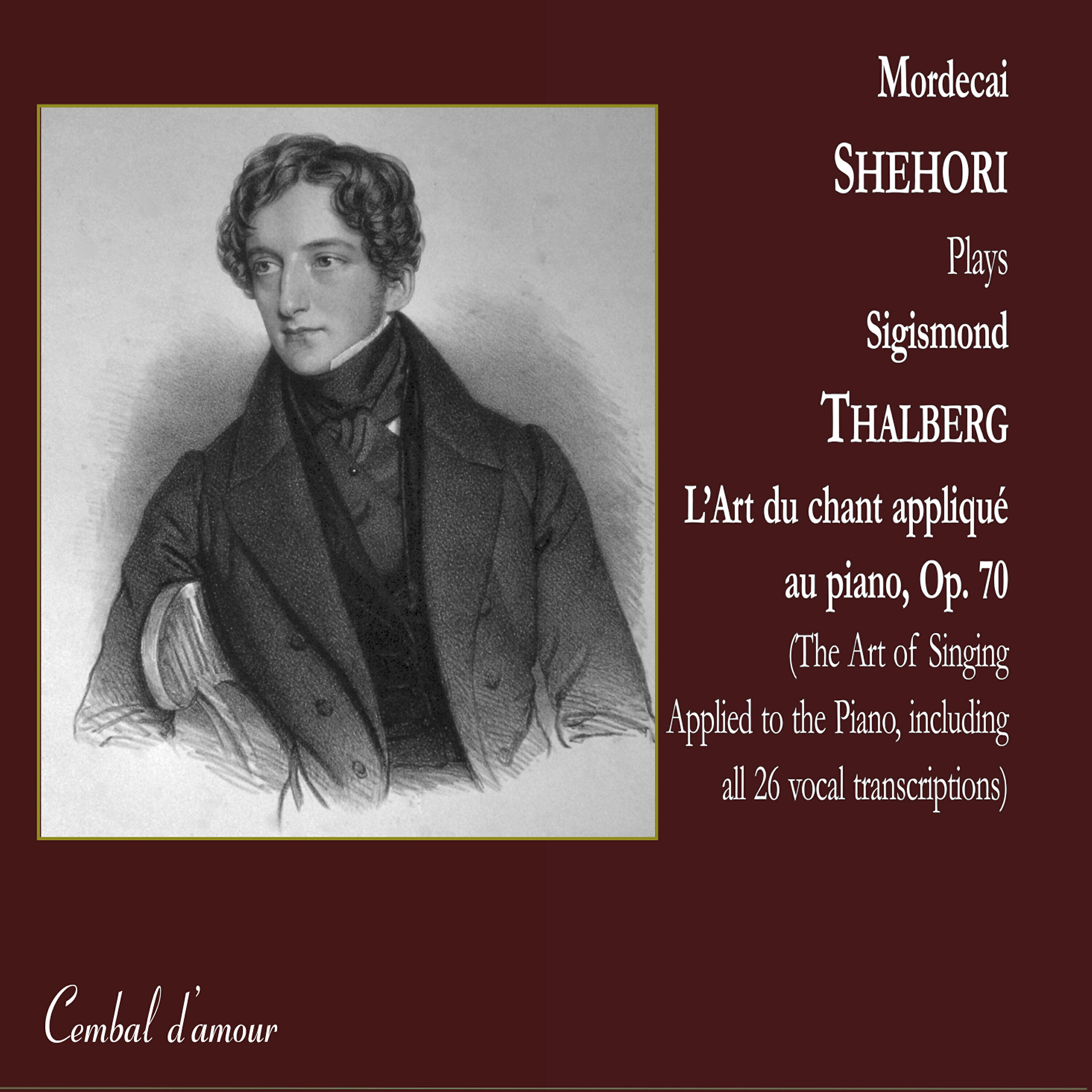 Релиз Sigismond Thalberg: L'Art du chant appliqué au piano, Op. 70 (The Art of Singing Applied to the Piano)