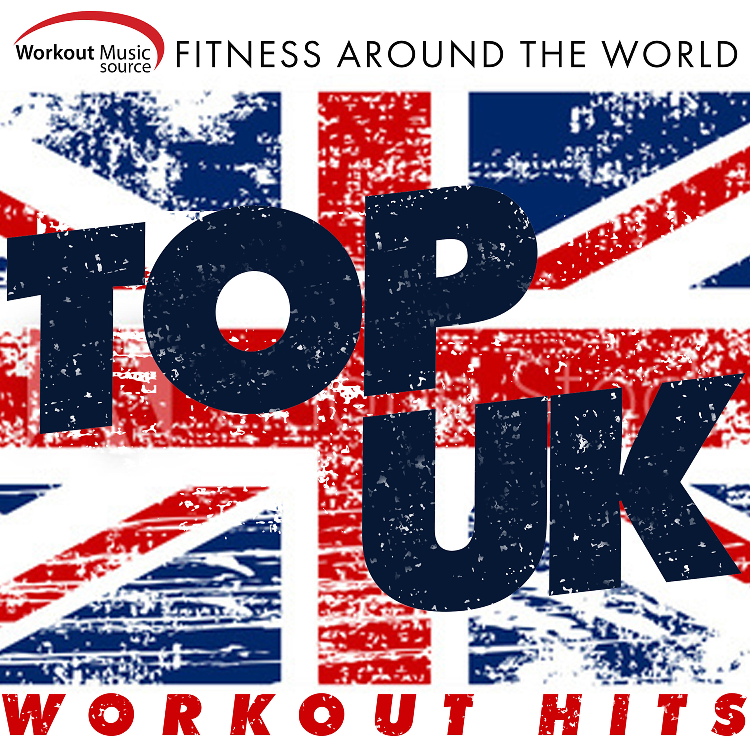 Постер альбома Workout Music Source - Top Uk Workout Hits Fitness Around the World (60 Min Non-Stop Mix 130 BPM)