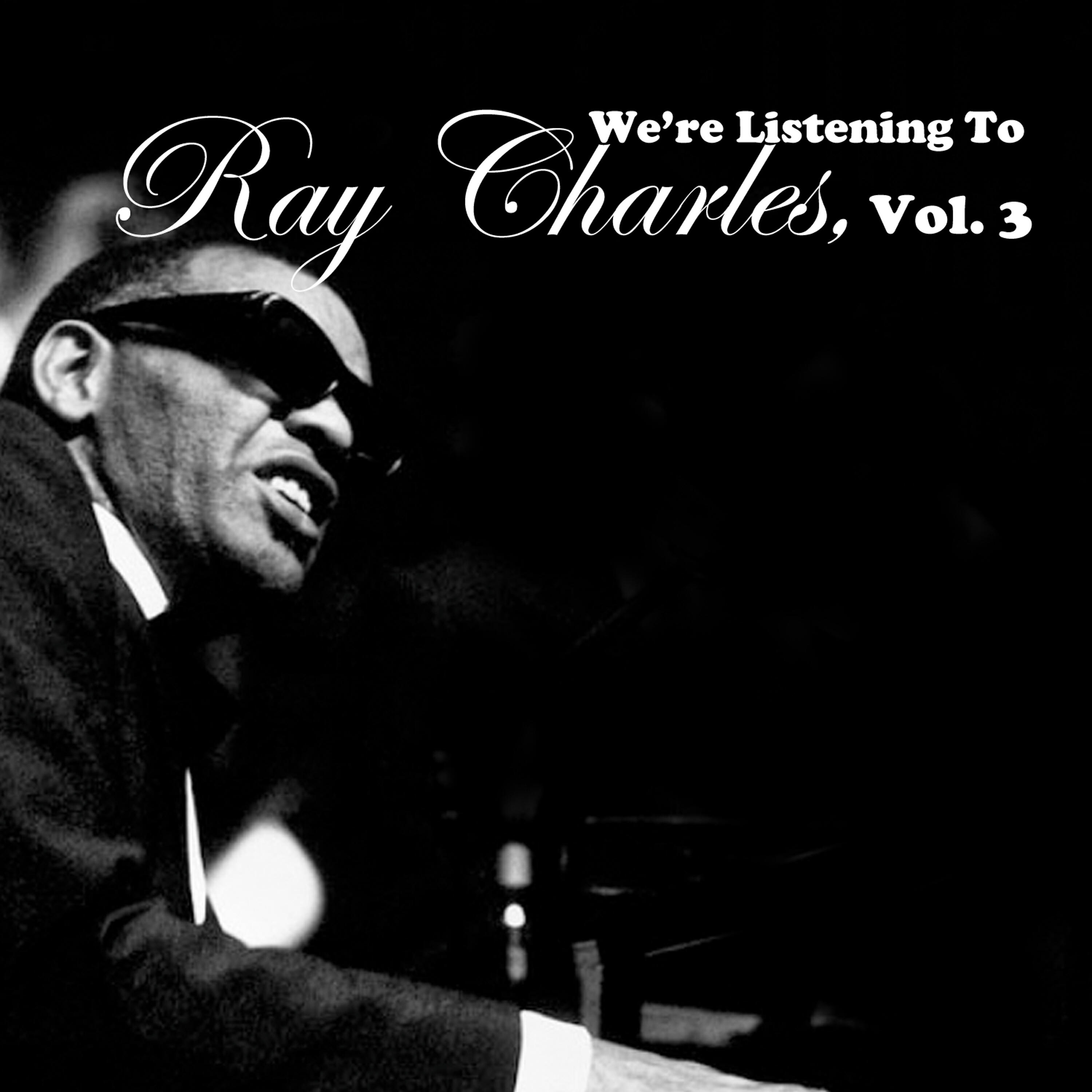 Постер альбома We're Listening to Ray Charles, Vol. 3