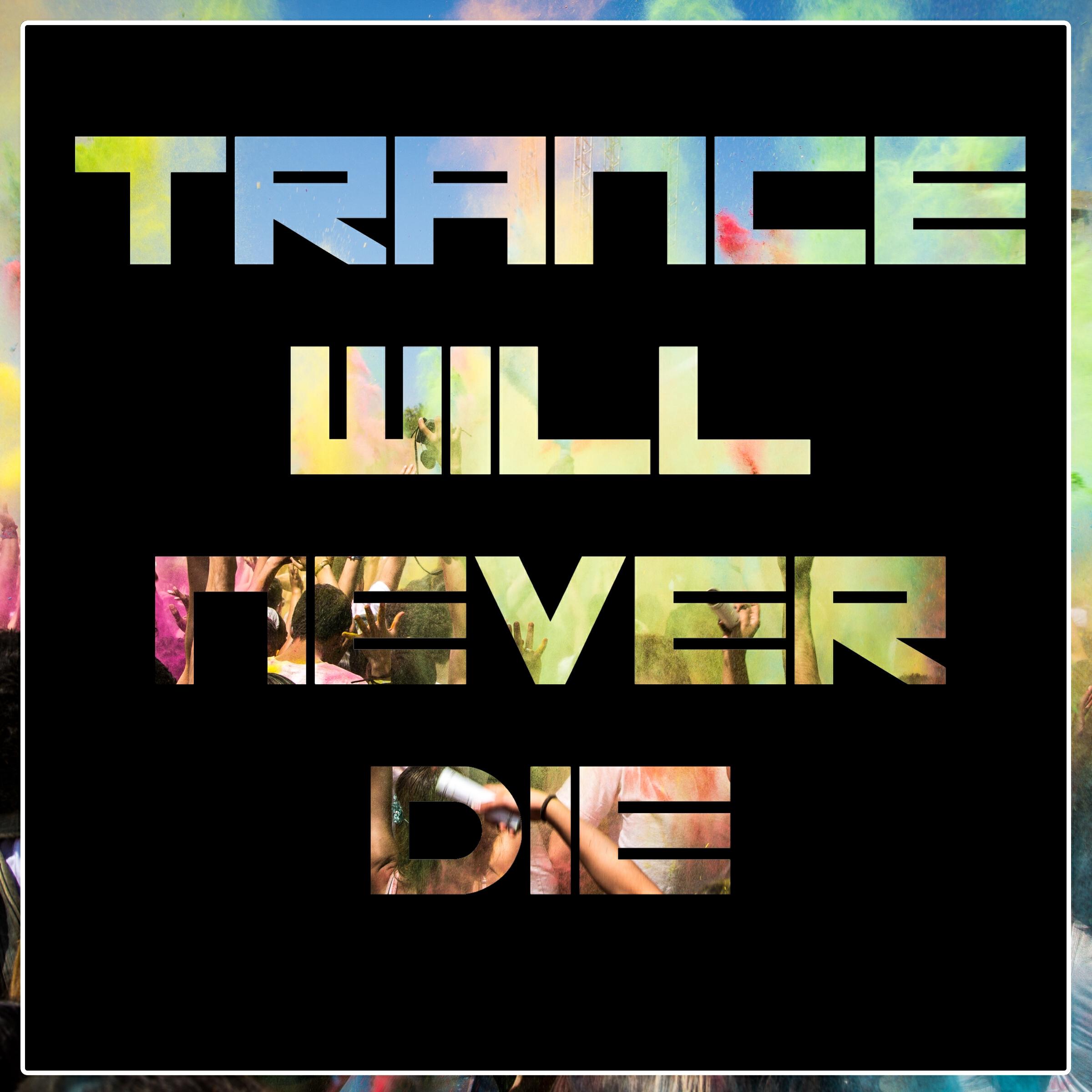 Релиз TRANCE WILL NEVER DIE