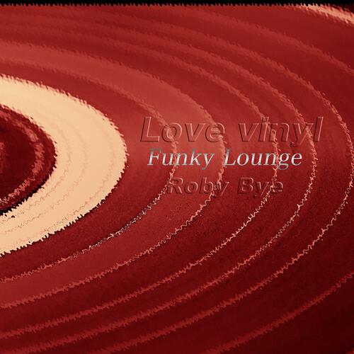 Релиз Love Vinyl (Funky Lounge)
