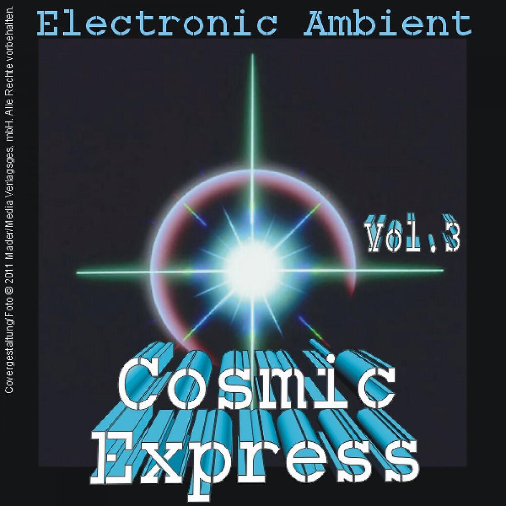 Релиз Cosmic Express - Electronic Ambient Vol. 3