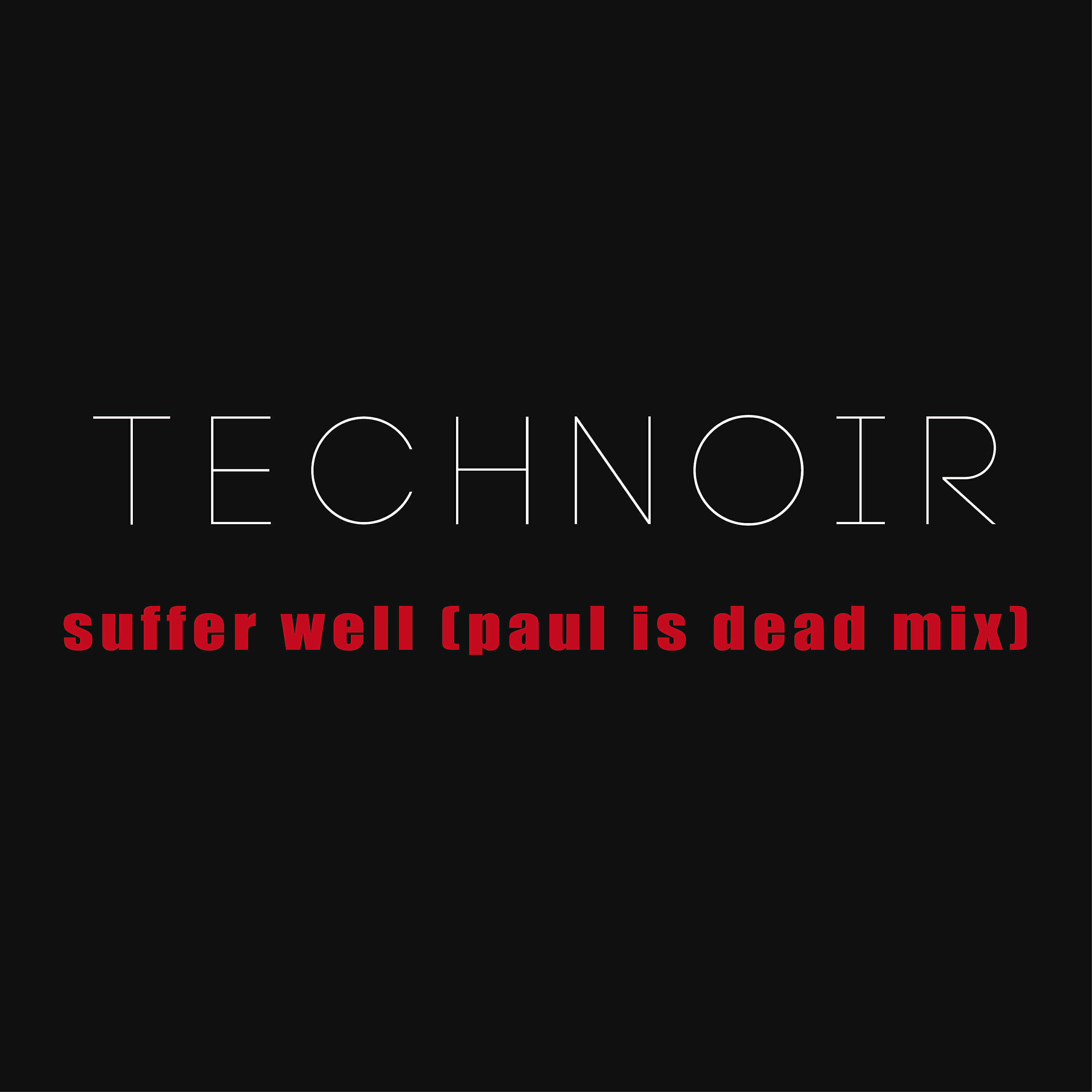 Релиз Suffer Well (Paul is Dead Mix)
