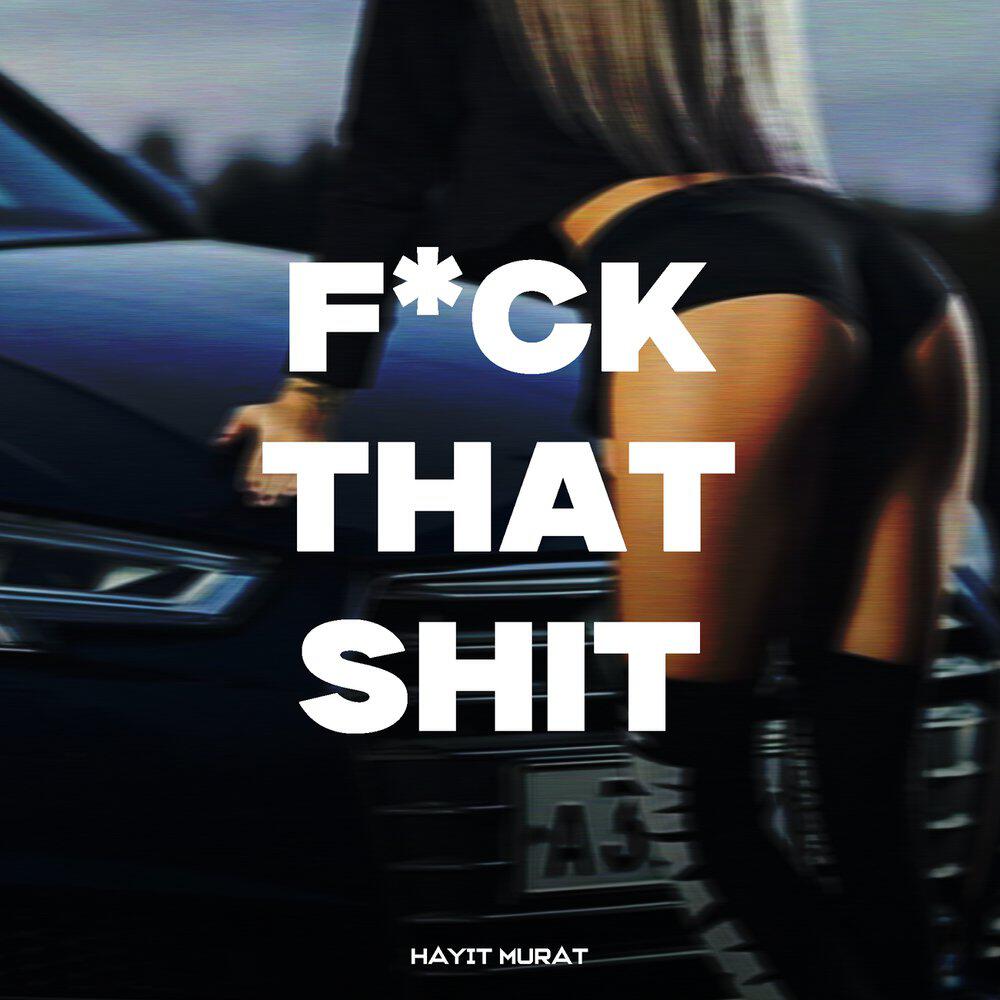Релиз Fuck That Shit!