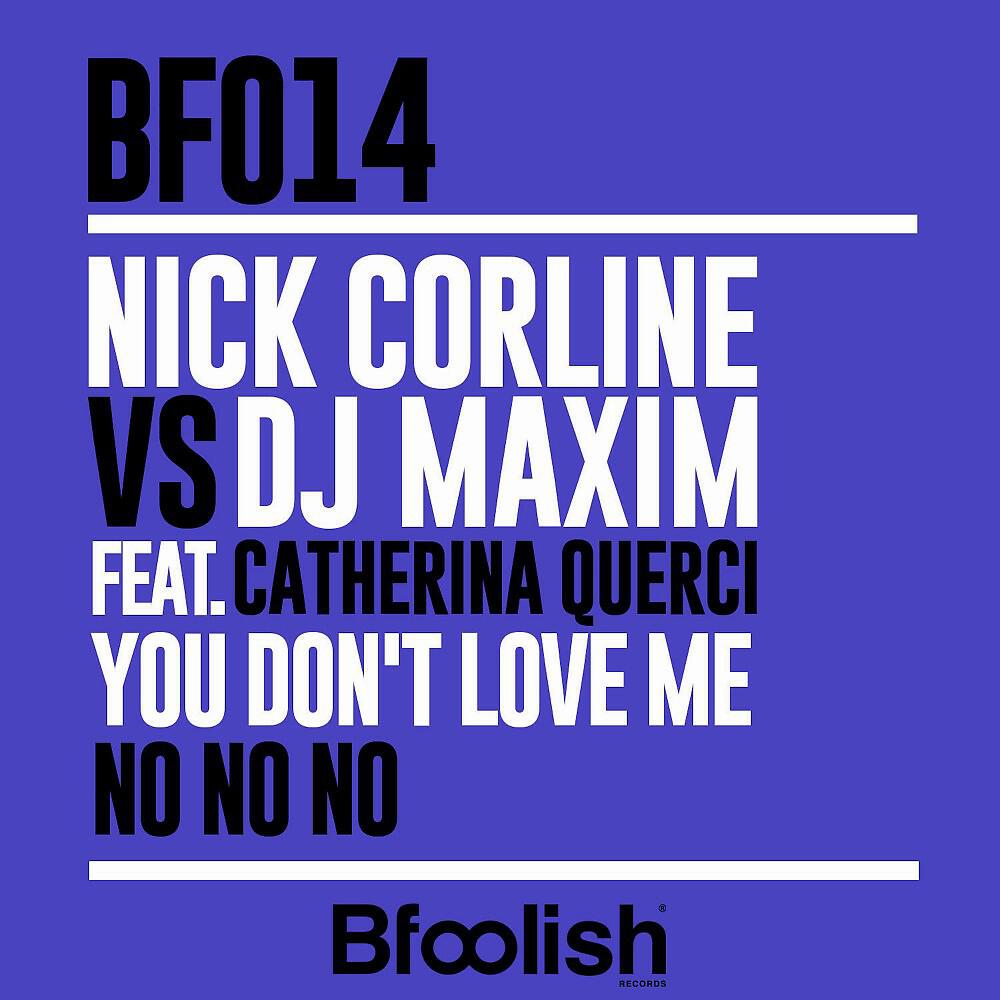 Релиз You Don't Love Me ( No No No )