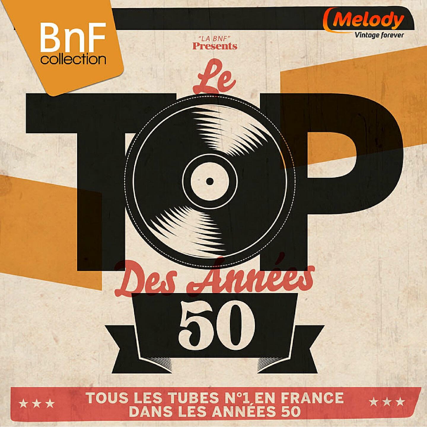 Релиз Le Top des années 50 (Tous les tubes n°1 en France dans les années 50)
