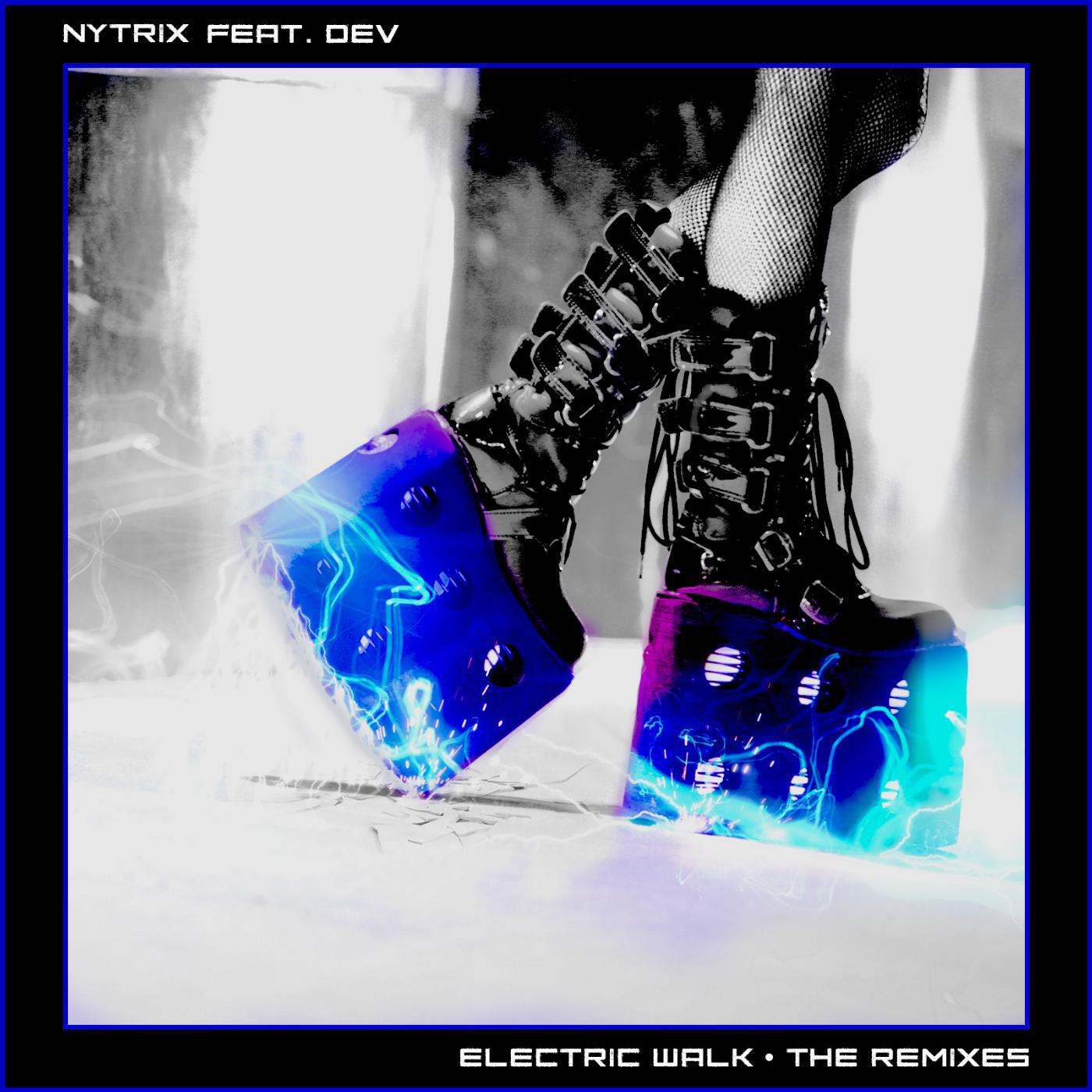 Релиз Electric Walk: The Remixes (feat. Dev)