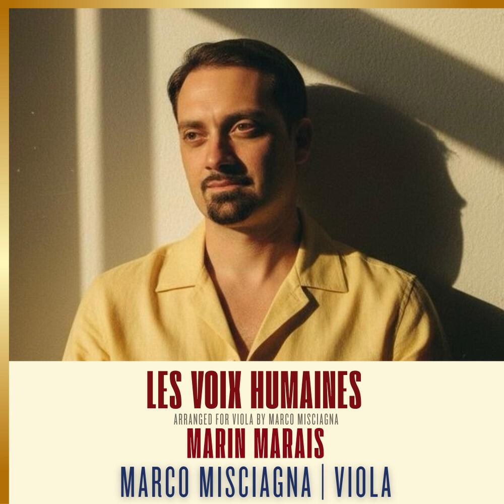 Релиз Marais: Les Voix Humaines, Arranged for Viola by Marco Misciagna