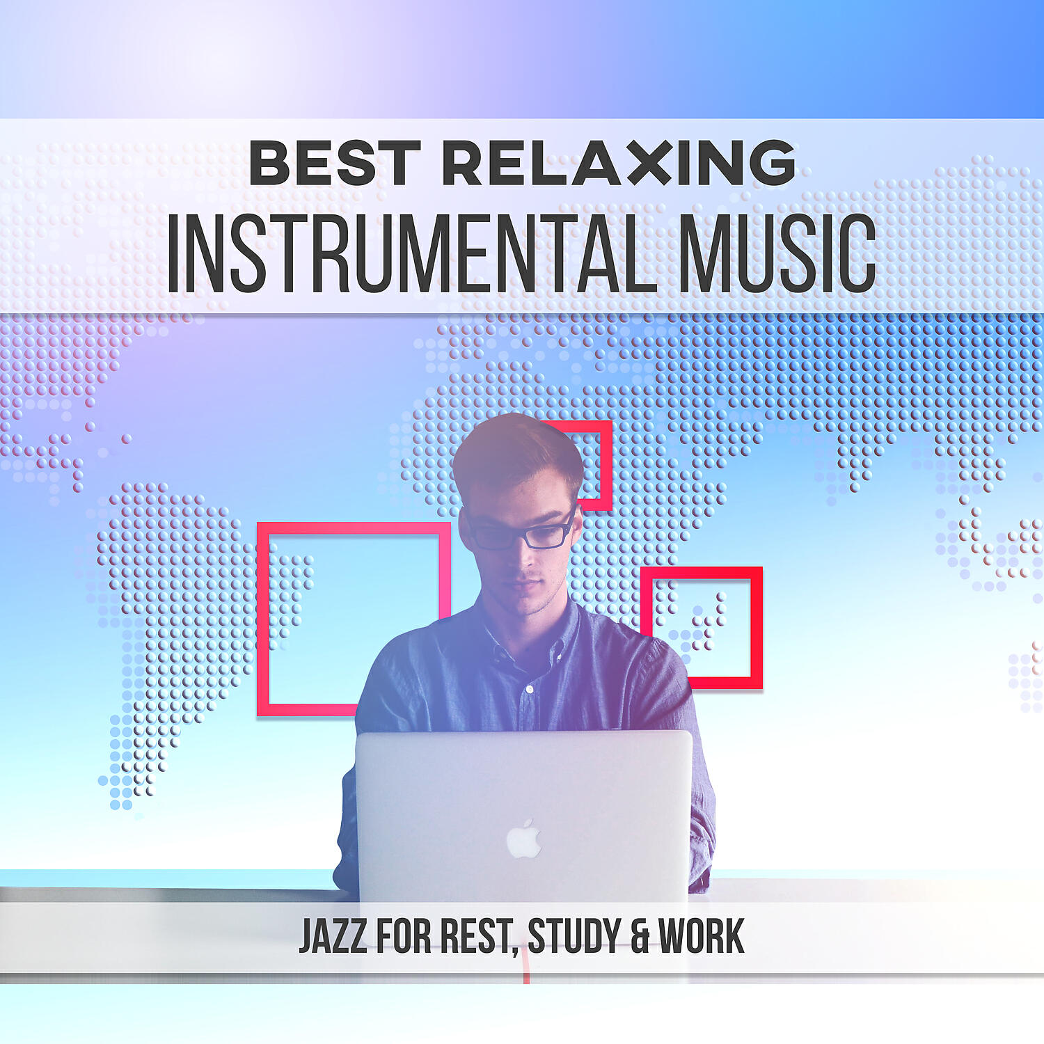 Релиз Best Relaxing Instrumental Music – Jazz for Rest, Study & Work: Family Dinner Music, Finest Instrumental Background, Easy & Effective Work, Improve Concentration, Jazz Increase Brain Power