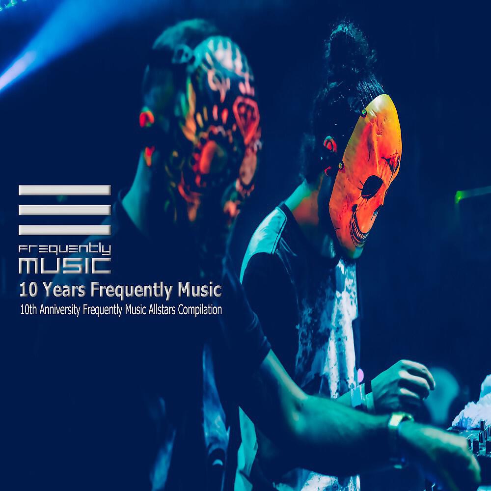 Релиз 10 Years Frequently Music: 10th Anniversity Frequently Music Allstars Compilation