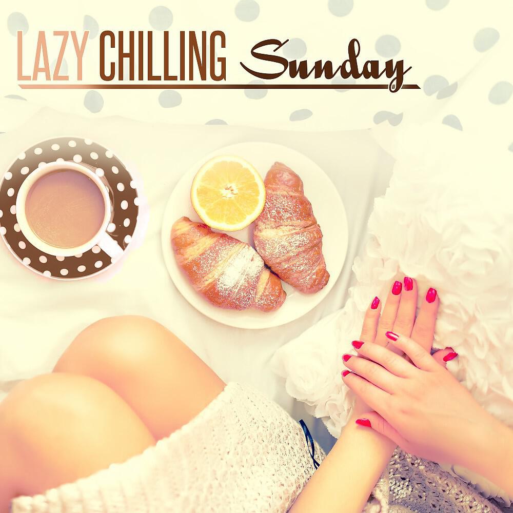 Релиз Lazy Chilling Sunday