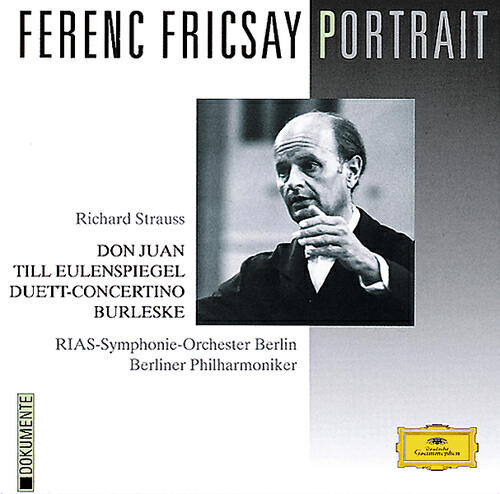 Релиз Ferenc Fricsay Portrait - Strauss, R: Don Juan; Till Eulenspiegel; Burleske; Duet-Concertino