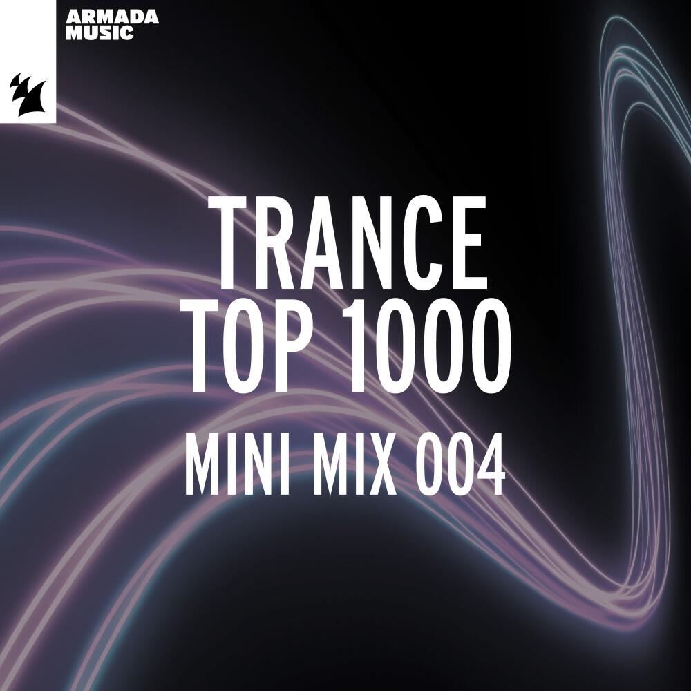 Релиз Trance Top 1000 - Mini Mix 004