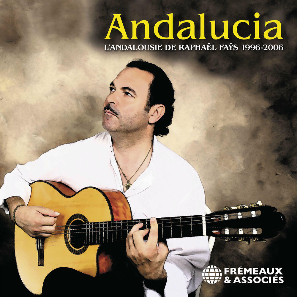 Релиз Andalucia (L'Andalousie de Raphaël Fays 1996-2006)